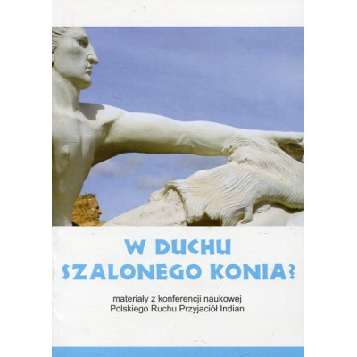 W duchu Szalonego Konia?