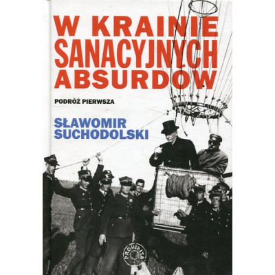 W krainie sanacyjnych absurdów