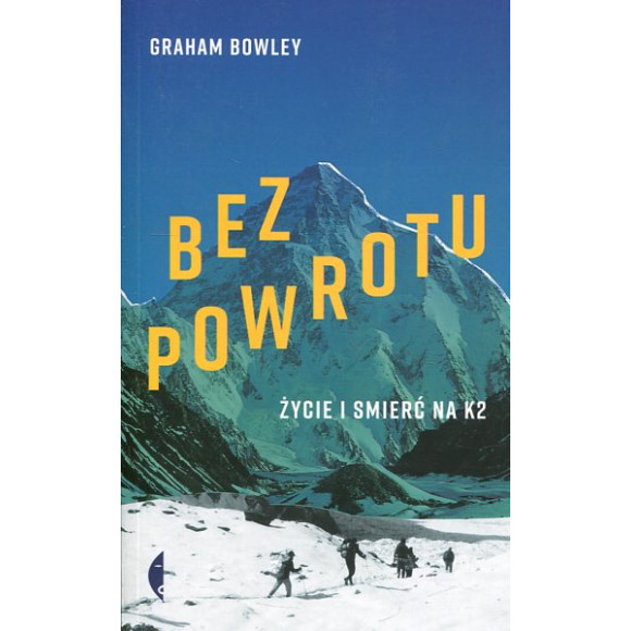 Bez powrotu Życie i śmierć na K2