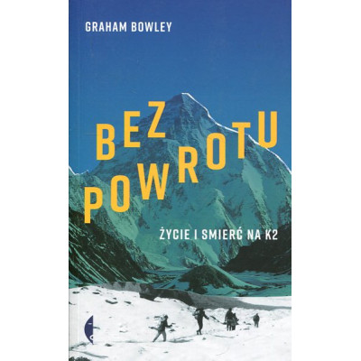 Bez powrotu Życie i śmierć na K2