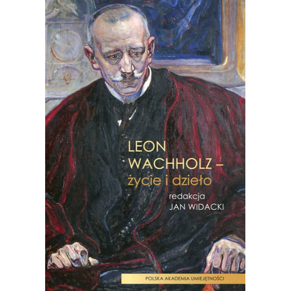 Leon Wachholz - życie i dzieło
