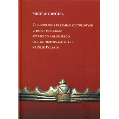 Chronologia przemian kulturowych w dobie przełomu starszego i młodszego okresu przedrzymskiego na Niżu Polskim