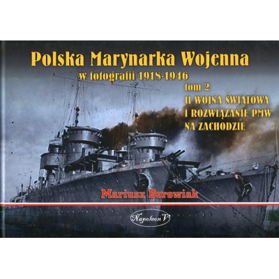 Polska Marynarka Wojenna w fotografii 1918-1946 Tom 2