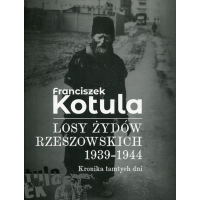 Losy Żydów Rzeszowskich 1939-1944