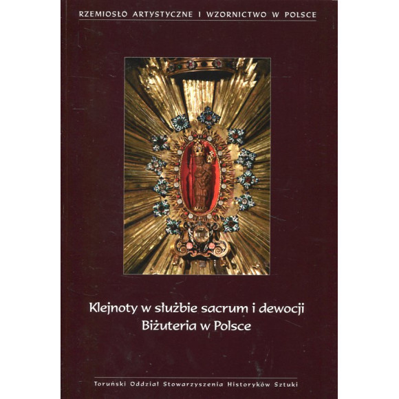Klejnoty w służbie sacrum i dewocji. Biżuteria w Polsce