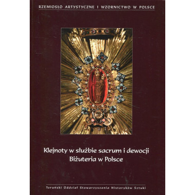 Klejnoty w służbie sacrum i dewocji. Biżuteria w Polsce