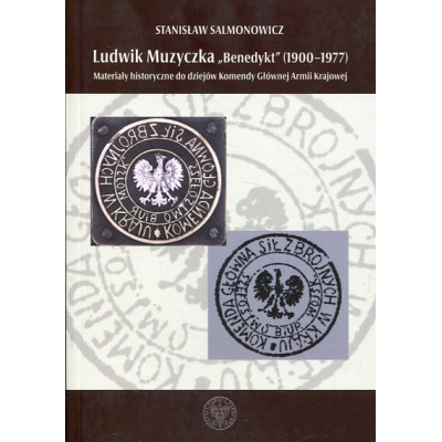Ludwik Muzyczka ps. Benedykt (1900-1977)