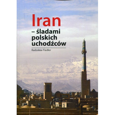 Iran Śladami polskich uchodźców