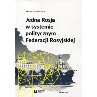 Jedna Rosja w systemie politycznym Federacji Rosyjskiej