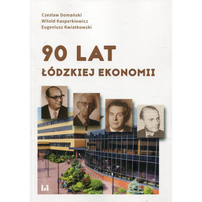 90 lat łódzkiej ekonomii