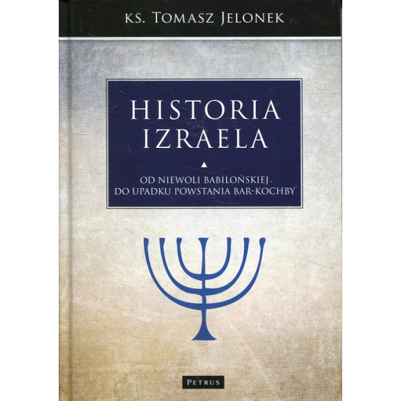 Historia Izraela Od niewoli babilońskiej do upadku powstania Bar-Kochby