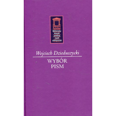 Wojciech Dzieduszycki. Wybór pism