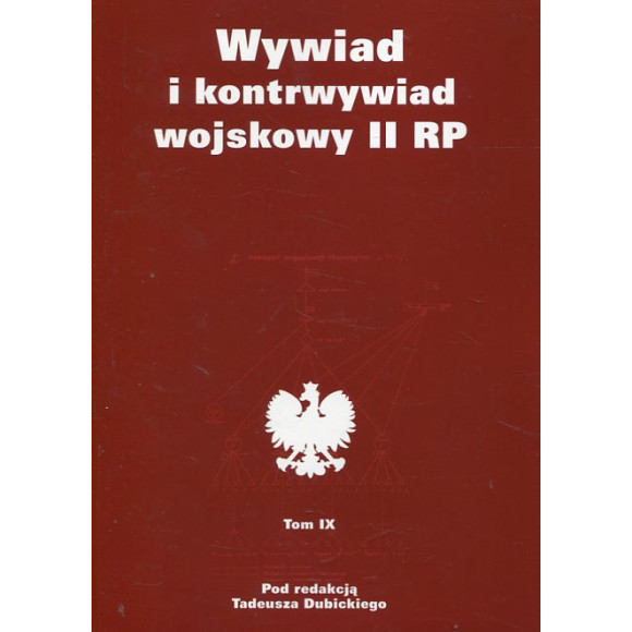 Wywiad i kontrwywiad wojskowy II RP. Tom IX