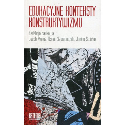 Edukacyjne konteksty konstruktywizmu