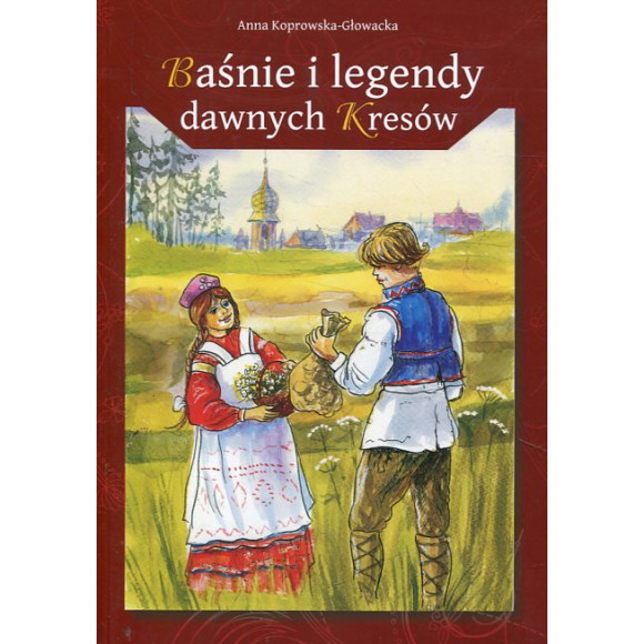 Baśnie i legendy dawnych kresów