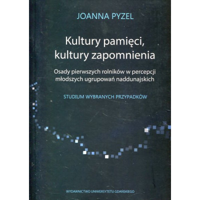 Kultury pamięci, kultury zapomnienia