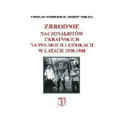 Zbrodnie nacjonalistów ukraińskich na polskich leśnikach w latach 1939-1948