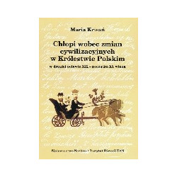 Chłopi wobec zmian cywilizacyjnych w Królestwie Polskim