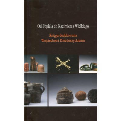 Od Popiela do Kazimierza Wielkiego