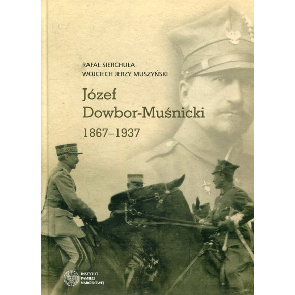 Józef Dowbor-Muśnicki 1867–1937