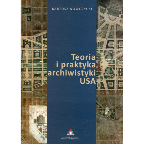 Teoria i praktyka archiwistyki USA