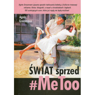 Świat sprzed MeToo