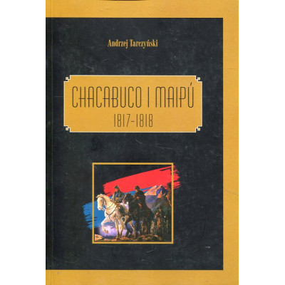 Chacabuco i Maipú 1817-1818