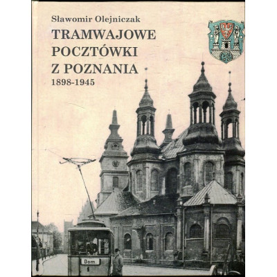Tramwajowe pocztówki z Poznania 1898-1945