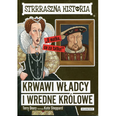 Krwawi władcy i wredne królowe