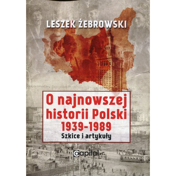 O najnowszej historii Polski 1939-1989