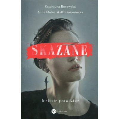 Skazane Historie prawdziwe