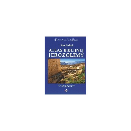 Atlas Biblijnej Jerozolimy
