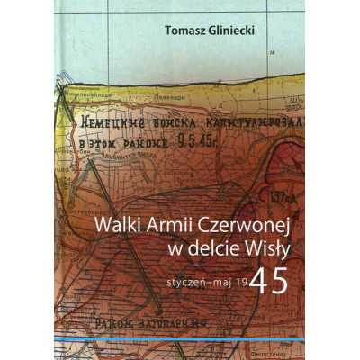 Walki Armii Czerwonej w delcie Wisły. Styczeń-maj 1945