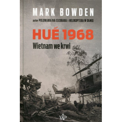Hue 1968. Wietnam we krwi