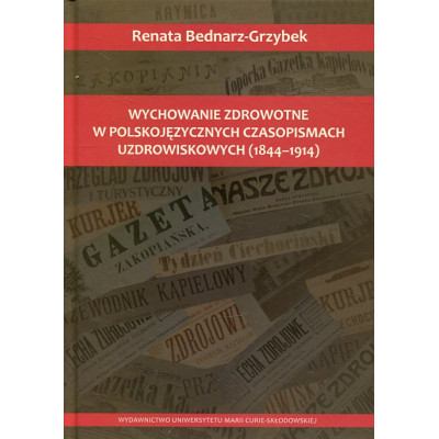Wychowanie zdrowotne w polskojęzycznych czasopismach uzdrowiskowych 1844-1914