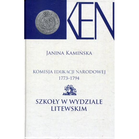 Komisja Edukacji Narodowej 1773-1794 t. 11 Szkoły w wydziale litewskim