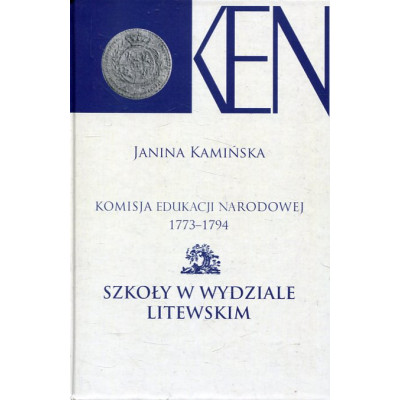 Komisja Edukacji Narodowej 1773-1794 t. 11 Szkoły w wydziale litewskim