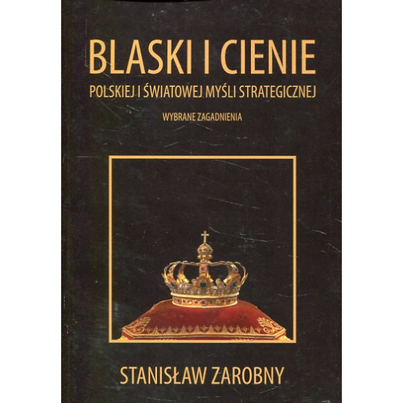 Blaski i cienie polskiej i światowej myśli strategicznej