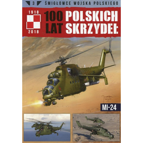 100 lat polskich skrzydeł Tom 3 MI-24