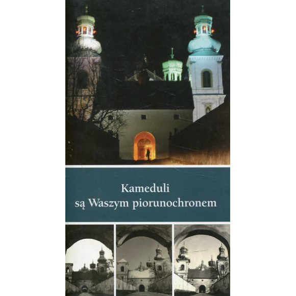 Kameduli są Waszym piorunochronem