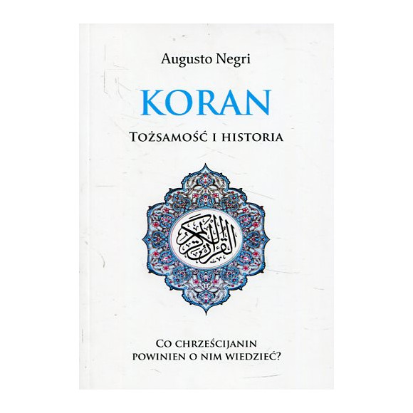 Koran. Tożsamość i historia