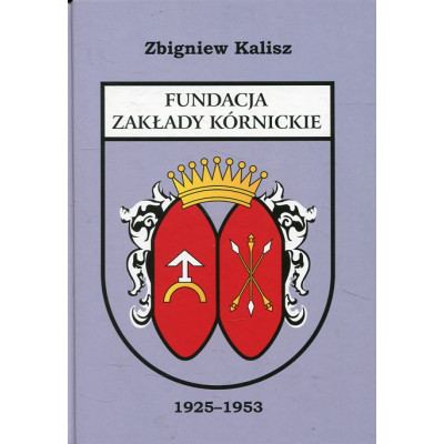 Fundacja Zakłady Kórnickie 1925-1953