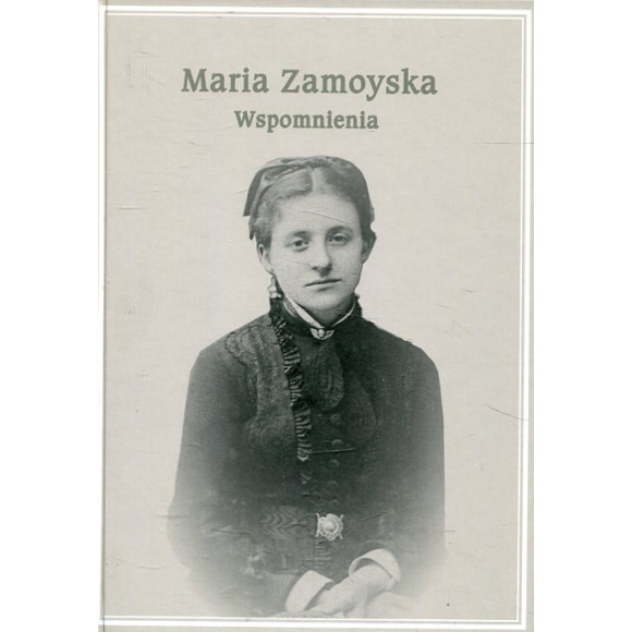 Maria Zamoyska Wspomnienia