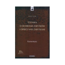 Ustawa o ochronie zabytków i opiece nad zabytkami. Komentarz