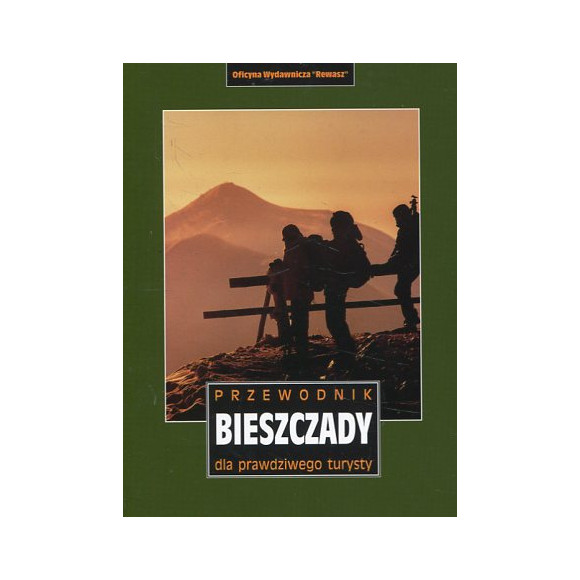 Bieszczady. Przewodnik dla prawdziwego turysty