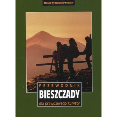 Bieszczady. Przewodnik dla prawdziwego turysty