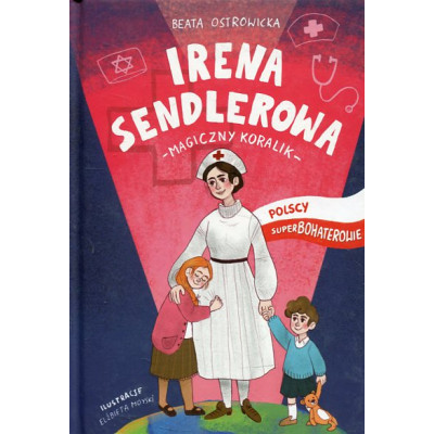 Irena Sendlerowa. Magiczny koralik