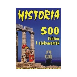 Historia 500 faktów i ciekawostek