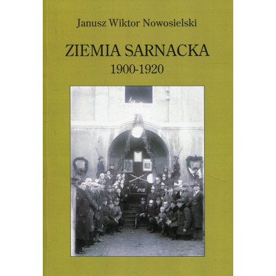 Ziemia Sarnacka 1900-1920