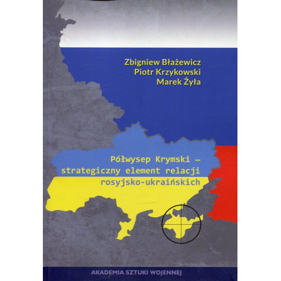 Półwysep Krymski strategiczny element relacji rosyjsko-ukraińskich